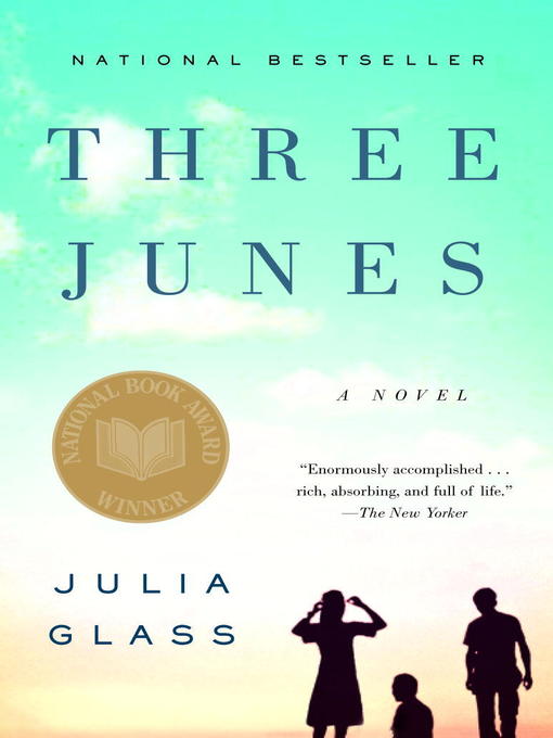 Title details for Three Junes by Julia Glass - Available